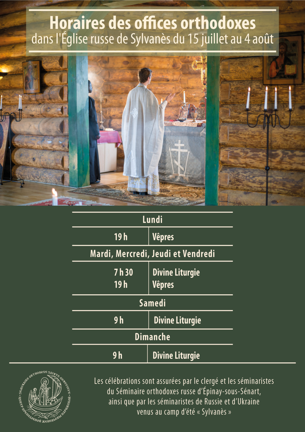 Horaires des célébrations orthodoxes à l'église russe de Sylvanès Horaires des célébrations orthodoxes à l'église russe de Sylvanès