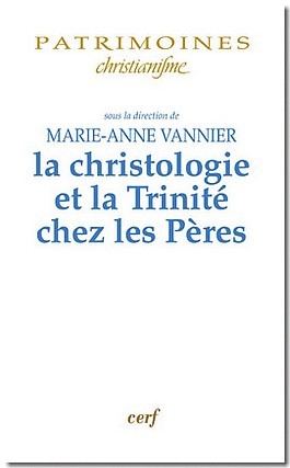 Parution de l'ouvrage collectif "La christologie et la Trinité chez les Pères"