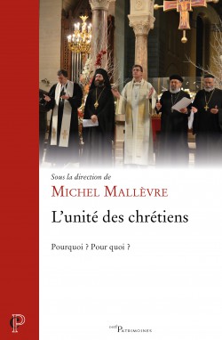 "L'unité des chrétiens. Pourquoi? Pour quoi?" Ouvrage collectif paru au Cerf