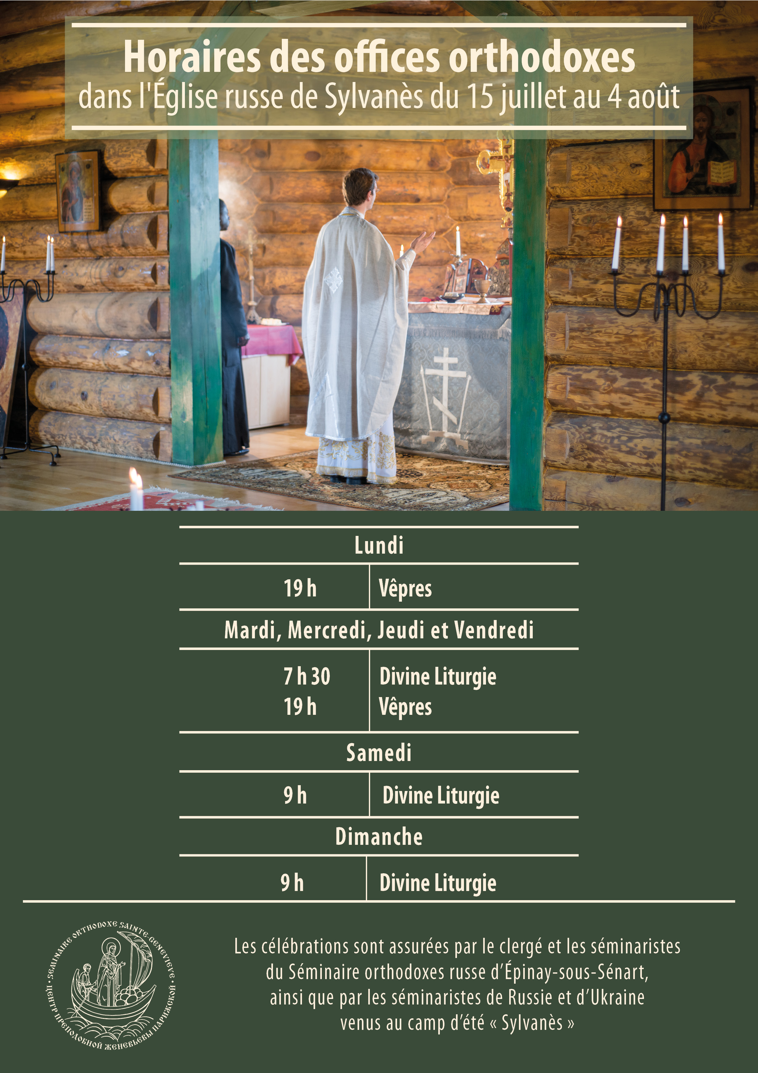 Horaires des célébrations orthodoxes à l'église russe de Sylvanès Horaires des célébrations orthodoxes à l'église russe de Sylvanès