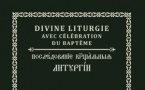 Liturgie baptismale en version bilingue (français et slavon) Liturgie baptismale en version bilingue (français et slavon)